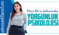 Yorgunluk Psikolojisi