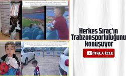 Herkes Sıraç’ın Trabzonsporluluğunu konuşuyor