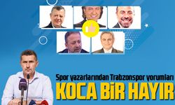 Spor yazarlarından Trabzonspor yorumları