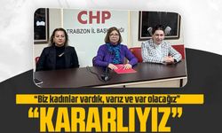 “Biz kadınlar vardık, varız ve var olacağız” 