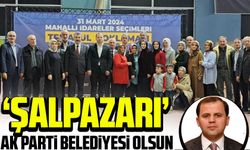 ‘Şalpazarı’  Ak Parti Belediyesi Olsun