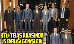 KTÜ-TEİAŞ arasında iş birliği genişledi