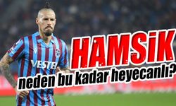 Hamsik çok heyecanlı