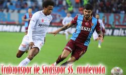 Trabzonspor ile Sivasspor 35. randevuda