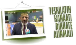 Teşkilatın kanaati dikkate alınmalı