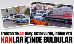 "Trabzon'da Acı Olay: kızını vurdu, intihar etti