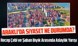 Araklı'da AK Parti Belediye Başkan Adaylığı İçin Belirsizlik Sürüyor! Recep Çebi ve Şaban Bıyık Arasında Adaylık Yarışı