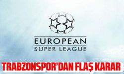 Trabzonspor, Avrupa Süper Ligi'ne Karşı Duruşunu Sürdürüyor: "UEFA ve FIFA İle Güçlü İşbirliği Şart"
