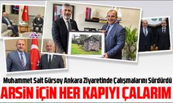 Arsin Belediye Başkanı Gürsoy, Ankara Ziyaretinde Çalışmalarını Sürdürdü