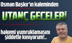 Türk Futbolunun Utanç Gecesi ve Utanç Geceleri!