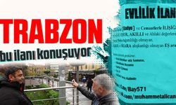 Trabzon'da Şehir Merkezinde İlginç Evlilik İlanı;Sosyal Medya Bağımlılığı Olmayan Eş Arayışı