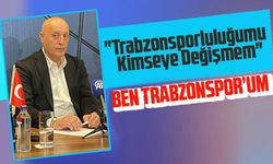 İstanbulspor Başkanı Ecmel Faik Sarıalioğlu: "Trabzonsporluluğumu Kimseye Değişmem"