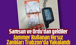  Samsun ve Ordu'dan Gelen Hırsızlar, Trabzon'da Jammer İle Suçüstü Yakalandı