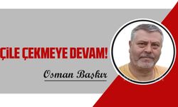 Çile çekmeye devam!