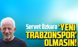 ‘Yeni Trabzonspor’ olmasın!