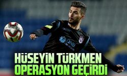 Trabzonspor'un Oyuncusu Hüseyin Türkmen, Aşil Tendonu Operasyonu Geçirdi