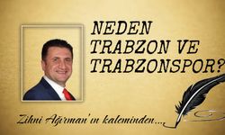 Neden Trabzon ve Trabzonspor?