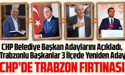 CHP İstanbul İlçe Belediye Başkan Adaylarını Açıkladı, Trabzonlu Başkanlar 3 İlçede Yeniden Aday