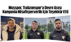 Muşspor, Trabzonspor'a Devre Arası Kampında Misafirperverlik İçin Teşekkür Etti