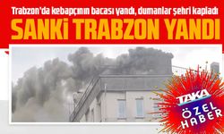 Trabzon’da kebapçının bacası yandı, dumanlar şehri kapladı