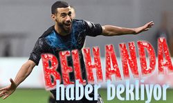 Trabzonspor, Bakasetas'ın Ayrılması Durumunda Belhanda'yı Gündemine Aldı
