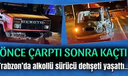 Trabzon'da Sürücü Kamyonet ile Kaza Yaptı ve Kaçtı: Kaçmasının sebebiyse...