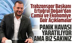 Trabzonspor Başkanı Doğan'dan Camia ve Ekonomiye Dair Açıklamalar; Trabzonspor formasına bağlı oyuncularla devam!