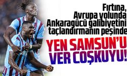 Trabzonspor, Samsunspor'u Yenerek Avrupa Hedefine İleri Adım Atmayı Hedefliyor!