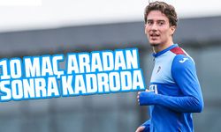 Trabzonspor’da gurbetçi oyuncu 10 maç aradan sonra kadroda!