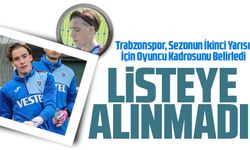 Trabzonspor, Sezonun İkinci Yarısı İçin Oyuncu Kadrosunu Belirledi: Genç Kaleci Onuralp Çevikkan Kadroda Yer Almadı