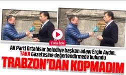 AK Parti Ortahisar belediye başkan adayı Ergin Aydın, TAKA Gazetesine değerlendirmede bulundu