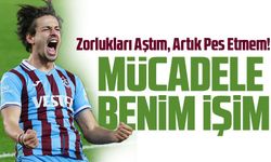 Trabzonspor'un Golcüsü Enis Destan: Zorlukları Aştım, Artık Pes Etmem!