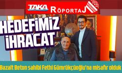 Bazalt Beton Yönetim Kurulu Başkanı Fethi Gümrükçüoğlu’na misafir olduk