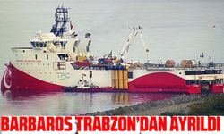 Barbaros Hayrettin Paşa Sismik Araştırma Gemisi Trabzon Limanı'ndan Ayrıldı