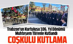 Trabzon'un Kurtuluşu 106. Yıl Dönümü Muhteşem Törenle Kutlandı