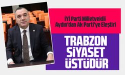 İYİ Parti Milletvekili Yavuz Aydın'dan Ak Parti'ye Eleştiri: Trabzon Kurtuluş Etkinliklerinde Siyasi Propaganda