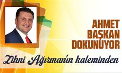 Ahmet Başkan Dokunuyor
