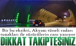 Trabzon’un Ortahisar ilçesindeki Akyazı Tünelinde radar uygulaması başladı