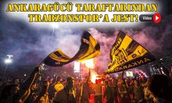 Ankaragücü Taraftarları, "Bize Her Yer Trabzon" Sloganıyla Trabzonsporluları Coşturdu