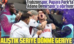 Son iki maçta iki galibiyet alarak kendisine gelen Trabzonspor, Papara Park’ta Adana Demirspor’u ağırlıyor