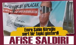 Osman Kalyoncu'nun seçim afişlerine yapılan saldırıya CHP Akçaabat İlçe Başkanı Emre Şahin Köroğlu tepki gösterdi
