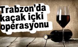 Trabzon'da Kaçak İçki Operasyonu: 16 Şişe Sahte Alkol Ele Geçirildi