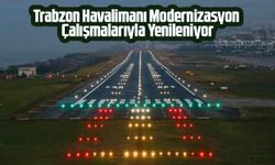 Trabzon Havalimanı, Artan Turist İlgi ve Yolcu Trafiğiyle Modernizasyon Çalışmalarına Hız Verdi