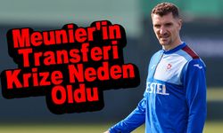 Trabzonspor'da Bocat ve Folcarelli Transferleri Tehlikede! Meunier'in Transferi Krize Neden Oldu