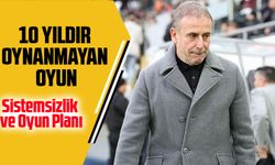 Trabzonspor'un Sorunu ve Çözüm Yolu: Sistemsizlik ve Oyun Planı; 10 Yıldır Oynanmayan Oyun