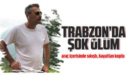 Trabzon'un Ortahisar İlçesinde Araçta Ölü Bulundu: Ayhan Çilingir'in Vefatı