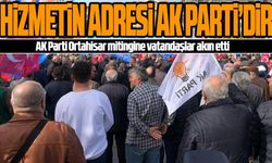 AK Parti Ortahisar Mitingine Vatandaşlar Akın Etti: "Hizmetin Adresi AK Parti'dir"