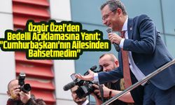 CHP Genel Başkanı Özgür Özel'den Bedelli Askerlik Açıklamasına Yanıt: "Cumhurbaşkanı'nın Ailesinden Bahsetmedim"