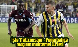 İşte Trabzonspor - Fenerbahçe maçının muhtemel 11'leri