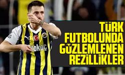 Türk Futbolunda Gözlemlenen Rezillikler